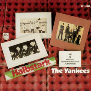 The Yankees* - Halbstark