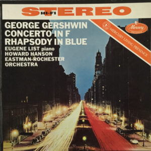 George Gershwin, Eugene List ;<br>Concerto In F: Rhapsody In Blue