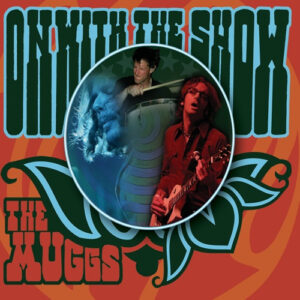 The Muggs <br> On With The Show