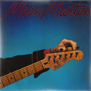 Moon Martin - Street Fever