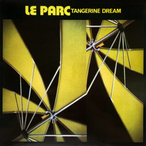 Tangerine Dream <br> Le Parc
