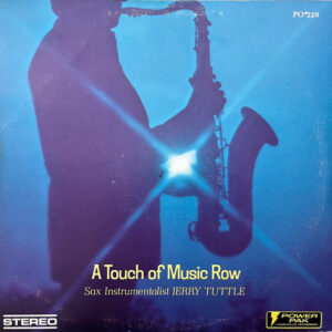 Jerry Tuttle <br> A Touch Of Music Row