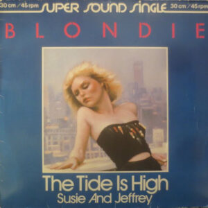 Blondie - The Tide Is High