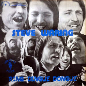 Steve Waring <br> Ring Dingue Dongue