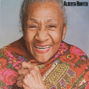 Alberta Hunter - The Glory Of Alberta Hunter