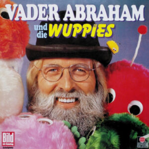 Vader Abraham Und Die Wuppies* <br> Vader Abraham Und Die Wuppies