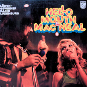 Mouth & MacNeal <br> Hello