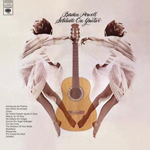 Baden Powell <br> Solitude On Guitar