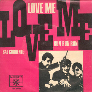 Sal Corrente* <br> Love Me