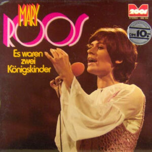 Mary Roos <br> Es Waren Zwei Königskinder