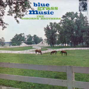 The Osborne Brothers <br> Blue Grass Music
