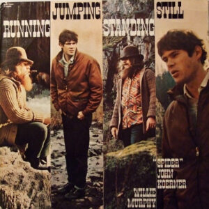 "Spider" John Koerner* & Willie Murphy <br> Running, Jumping, Standing Still