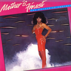 Mother's Finest <br> One Mother To Another