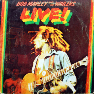 Bob Marley And The Wailers* <br> Live!