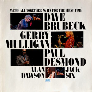 Dave Brubeck <br> We're All Together Again For The First Time