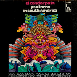 Paul Nero Sounds* <br> El Condor Pasa (Paul Nero In South-America)