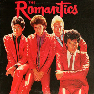 The Romantics <br> The Romantics