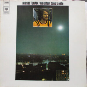Michel Fugain <br> Un Enfant Dans La Ville