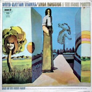 David Clayton Thomas* / Linda Ronstadt & The Stone Poneys <br> Back On The Street Again
