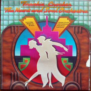 Frankie Crocker & The Heart And Soul Orchestra <br> Frankie Crocker & The Heart And Soul Orchestra