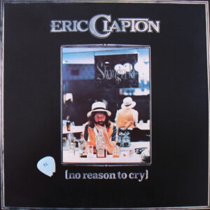 Eric Clapton <br> No Reason To Cry