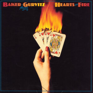 Baker Gurvitz Army <br> Hearts On Fire