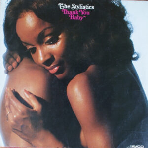 The Stylistics <br> Thank You Baby