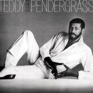 Teddy Pendergrass <br> It's Time For Love