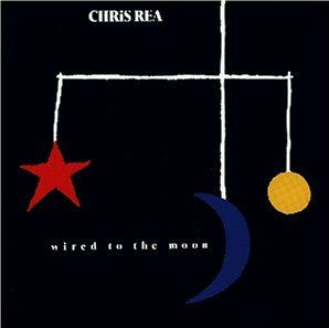Chris Rea <br> Wired To The Moon