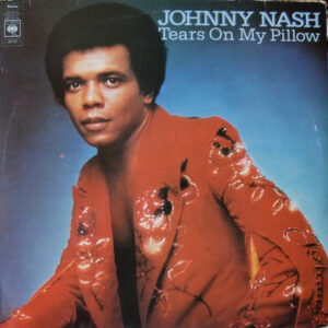 Johnny Nash <br> Tears On My Pillow