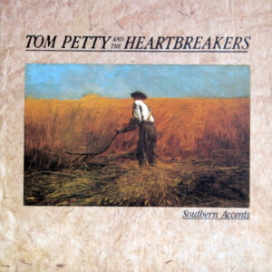 Tom Petty And The Heartbreakers <br> Southern Accents