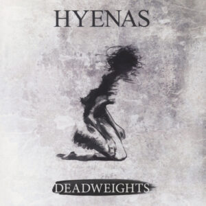 Hyenas <br> Deadweights