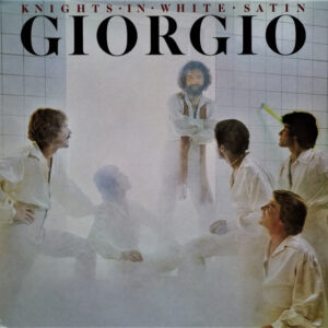 Giorgio* <br> Knights In White Satin