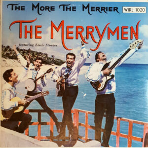 The Merrymen Featuring Emile Straker <br> The More The Merrier