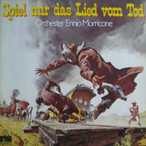 Orchester Ennio Morricone* <br> Spiel Mir Das Lied Vom Tod