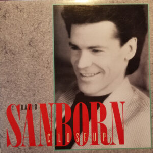David Sanborn - Close-Up