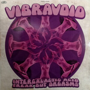 Vibravoid - Intergalactic Acid Freak Out Orgasms