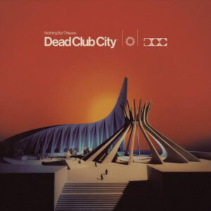 Nothing But Thieves <br> Dead Club City