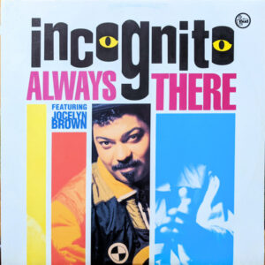 Incognito Featuring Jocelyn Brown <br> Always There