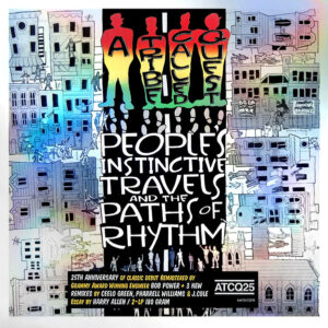 A Tribe Called Quest <br> People's Instinctive Travels And The Paths Of Rhythm
