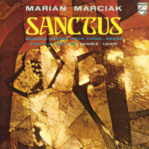 Marian Marciak <br> Célébration Spirituelle - Sanctus