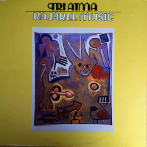 Tri Atma - Ka Jakee Music