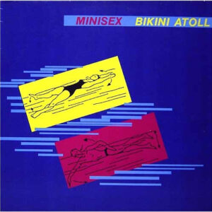 Minisex <br> Bikini Atoll