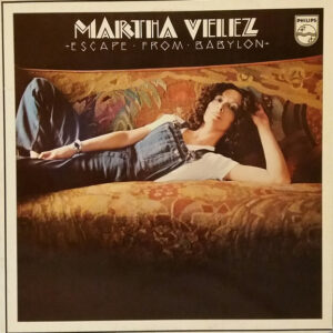 Martha Velez <br> Escape From Babylon
