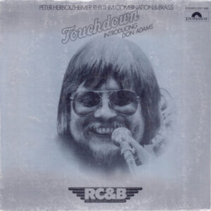 Peter Herbolzheimer Rhythm Combination & Brass Introducing Don Adams <br> Touchdown