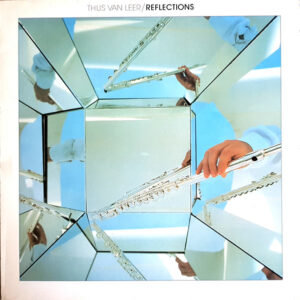 Thijs van Leer <br> Reflections