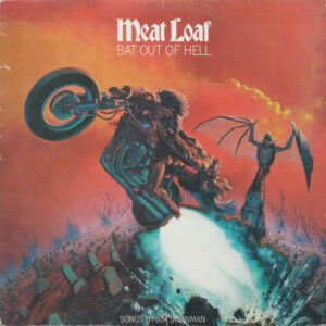 Meat Loaf <br> Bat Out Of Hell