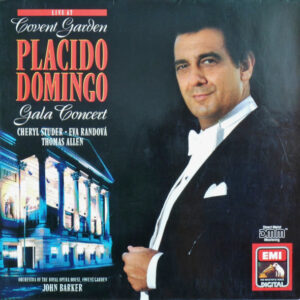 Domingo*, Meyerbeer*, Puccini*, Verdi*, Moreno Torroba*, Soutullo*, Vert*, Johann Straus II* <br> Live At Covent Garden