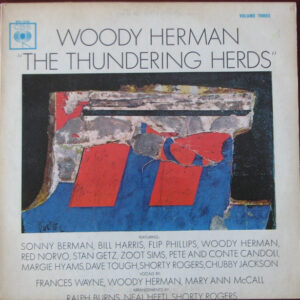 Woody Herman <br> The Thundering Herds Volume Three