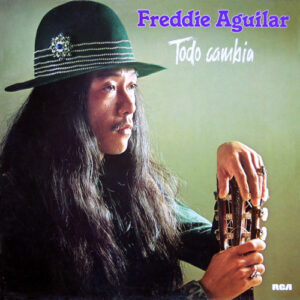 Freddie Aguilar <br> Todo Cambia